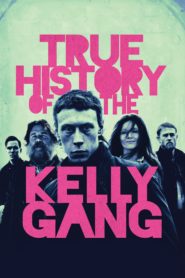 Pravdivý příběh Neda Kellyho a jeho bandy