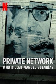 Soukromá síť: Kdo zabil Manuela Buendíu?