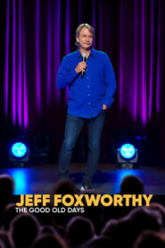 Jeff Foxworthy: Staré dobré časy