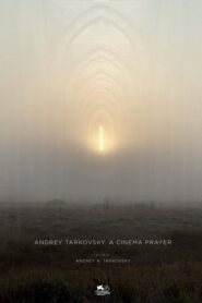 Andrej Tarkovskij. Filmová modlitba