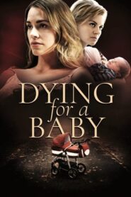 Dying for a Baby
